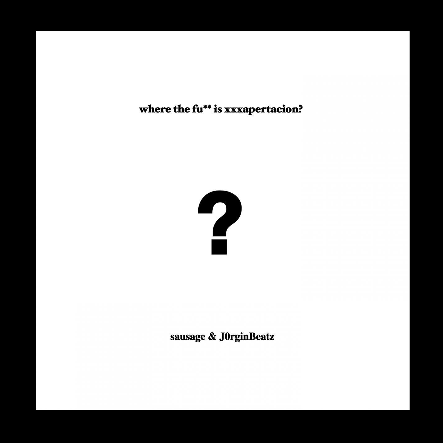 Where The **** Is XXXApertacion?
