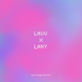 Lauv x LANY