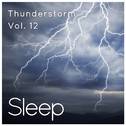 Sleep to Thunderstorm, Vol. 12专辑
