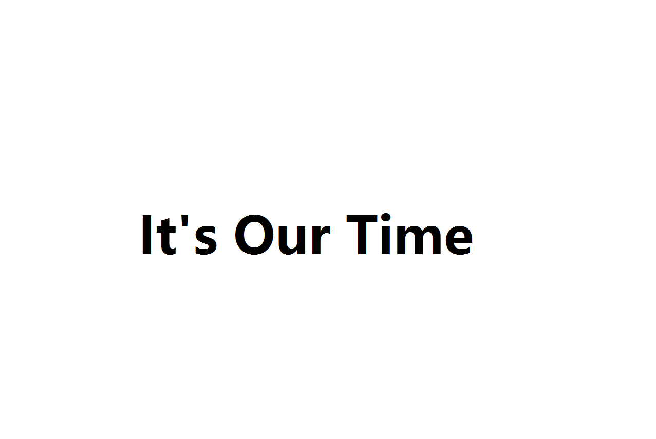 It's Our Time专辑