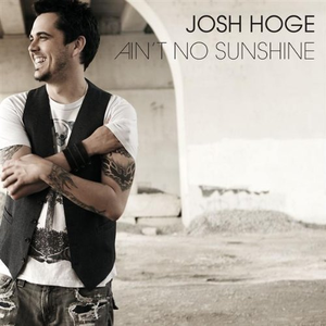 Josh Hoge-Ain t No Sunshine歌曲 （降2半音）