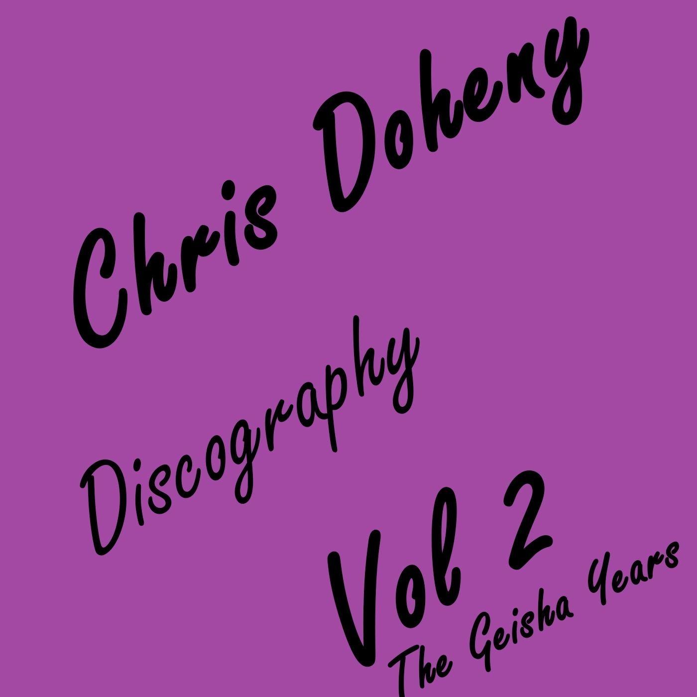 Chris Doheny Discography, Vol. 2