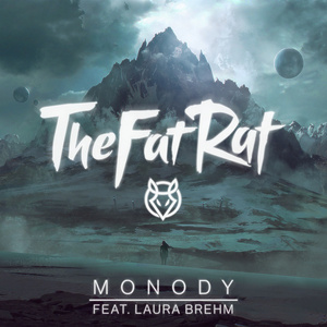 TheFatRat、Laura Brehm - Monody （降1半音）