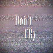 Don't cry