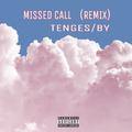 Missed Call (Tenges&BY REMIX)