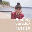 Badboy paradox remix专辑