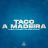 Dj Dédda - Taco a Madeira