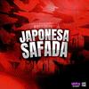 MC Mende$ 011 - JAPONESA SAFADA