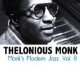 Monk's Modern Jazz, Vol. 8