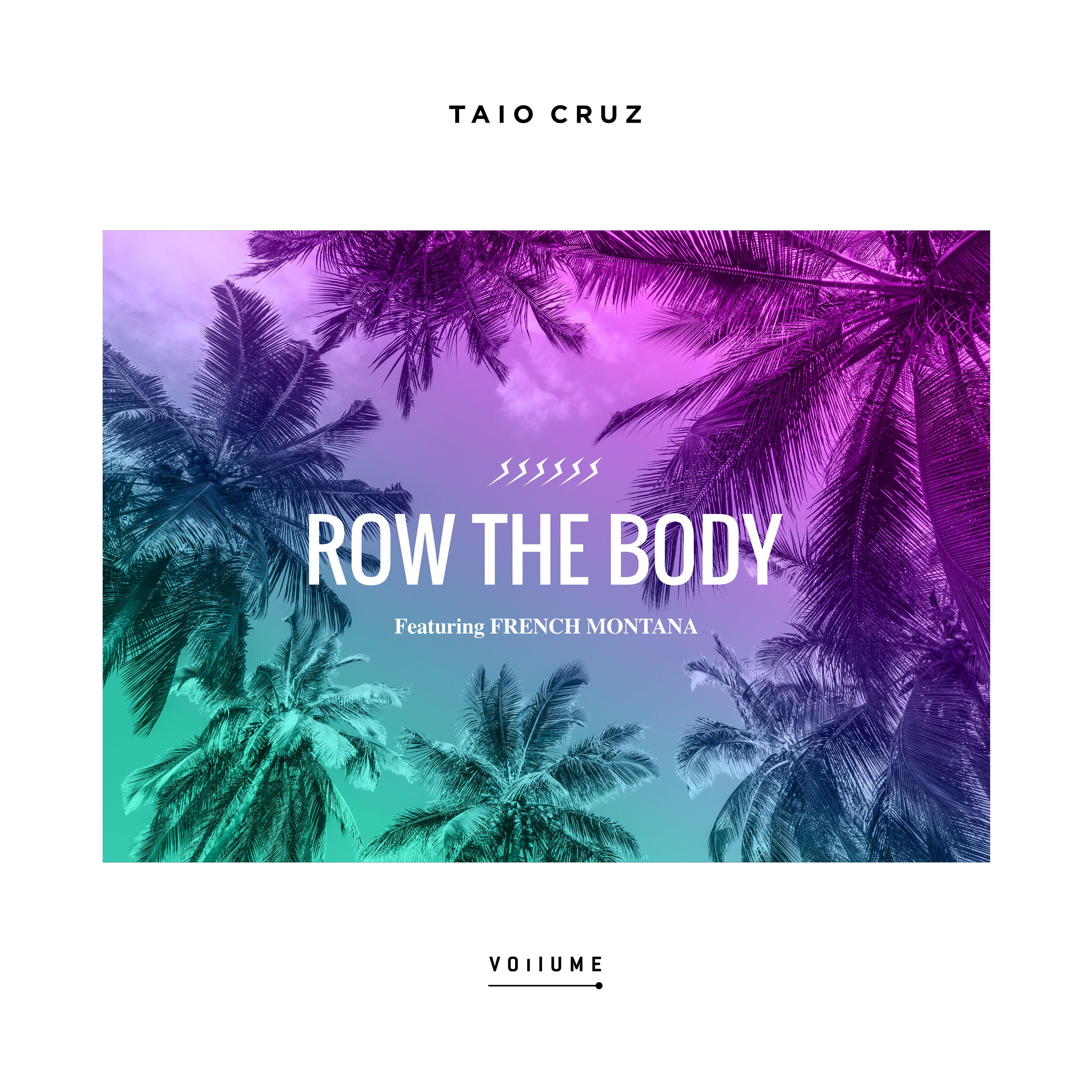 Row The Body (feat. French Montana)专辑