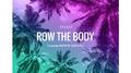 Row The Body (feat. French Montana)专辑