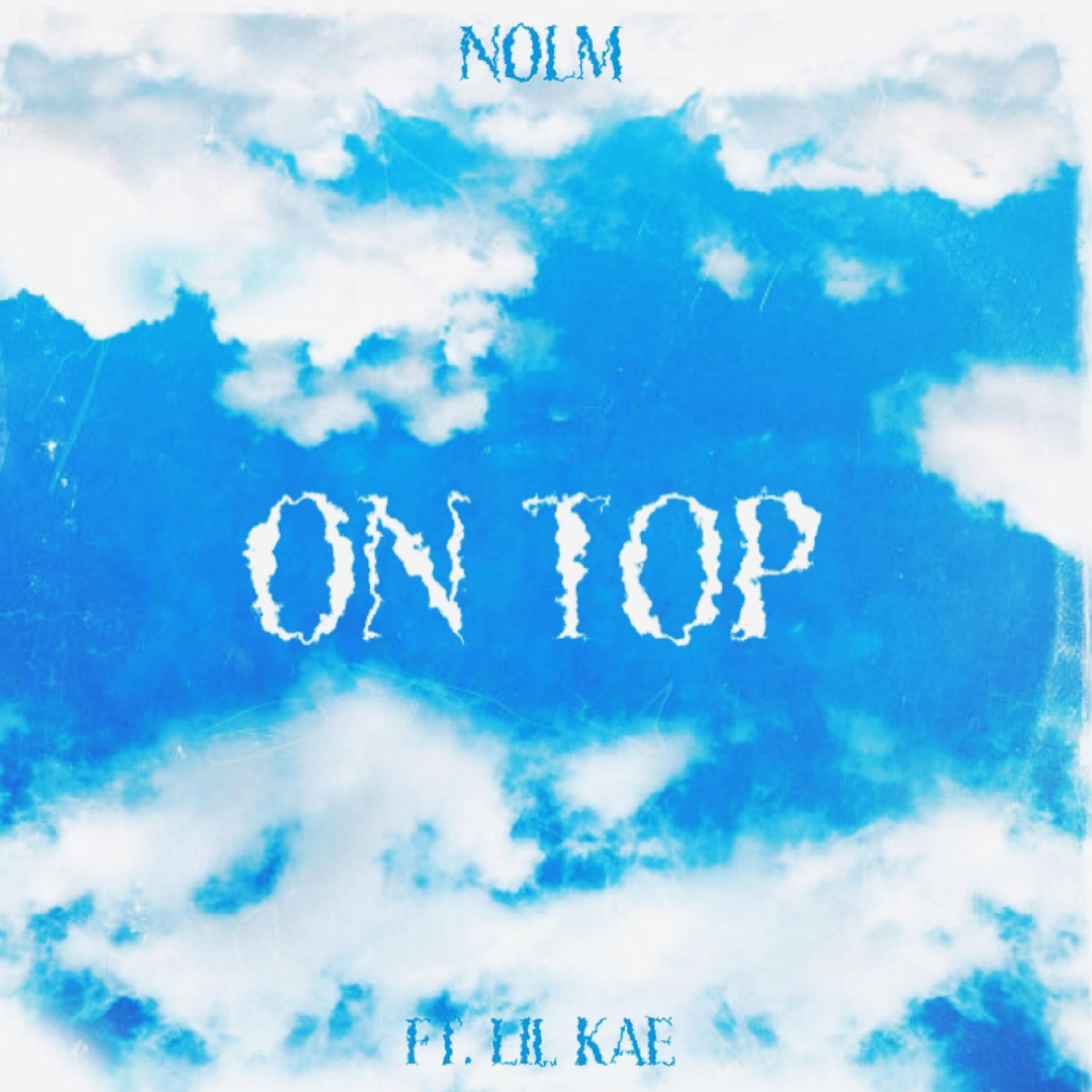 on top (feat. Lil Kae)
