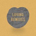 Loving Remixes专辑