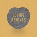 Loving Remixes专辑