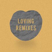 Loving Remixes