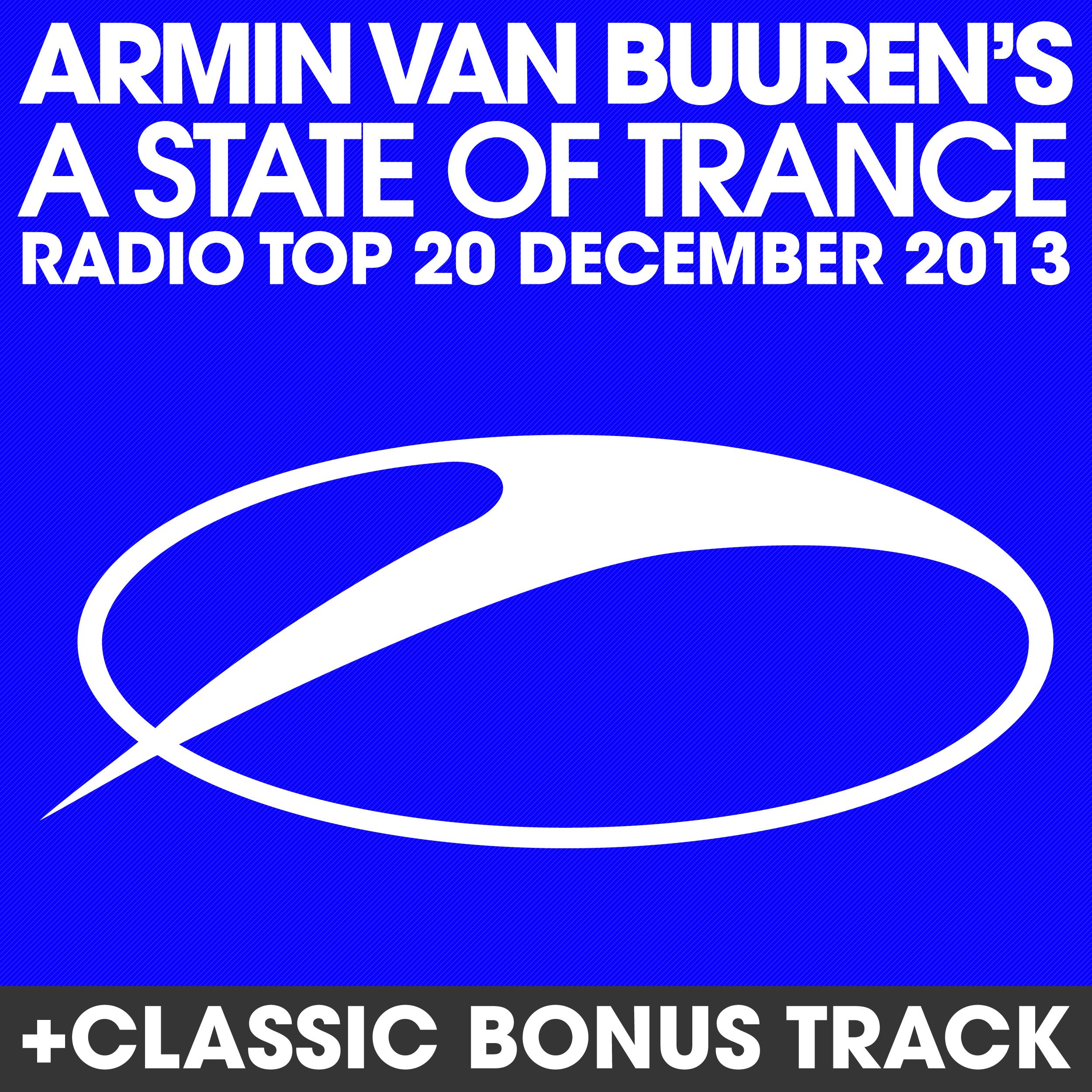 A State Of Trance Radio Top 20 - December 2013 (Including Classic Bonus Track)专辑
