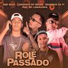 Kevi Sony - Rolê Passado (feat. Mc Laranjinha)