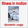 Dynamic Yoga - Fitness in Motion