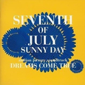 SEVENTH OF JULY SUNNY DAY专辑