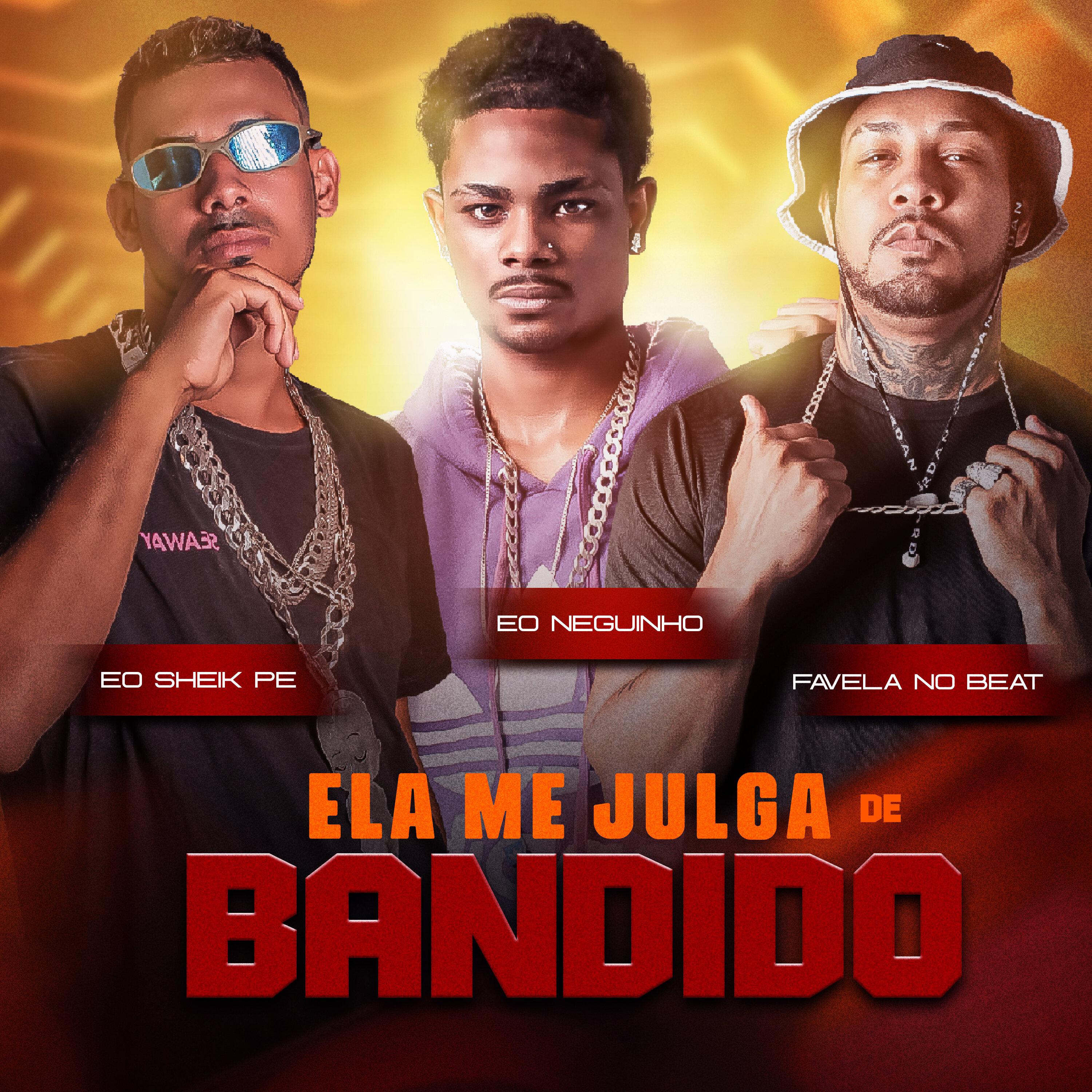 Eo Neguinho - Ela Me Julga de Bandido