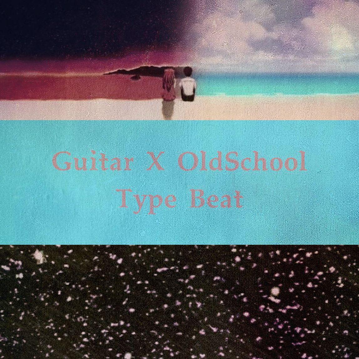 [FREE] Guitar X OldSchool Type Beat