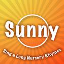 Sunny Sing a Long Nursery Rhymes专辑