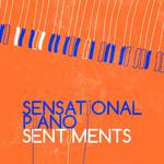 Sensational Piano Sentiments专辑