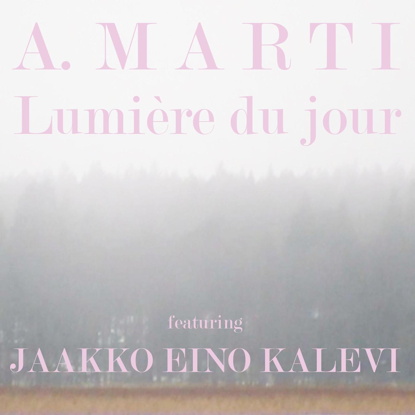 Lumière Du Jour (feat. Jaakko Eino Kalevi)