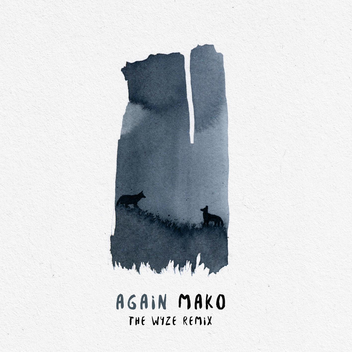 Mako - Again (The Wyze Remix)