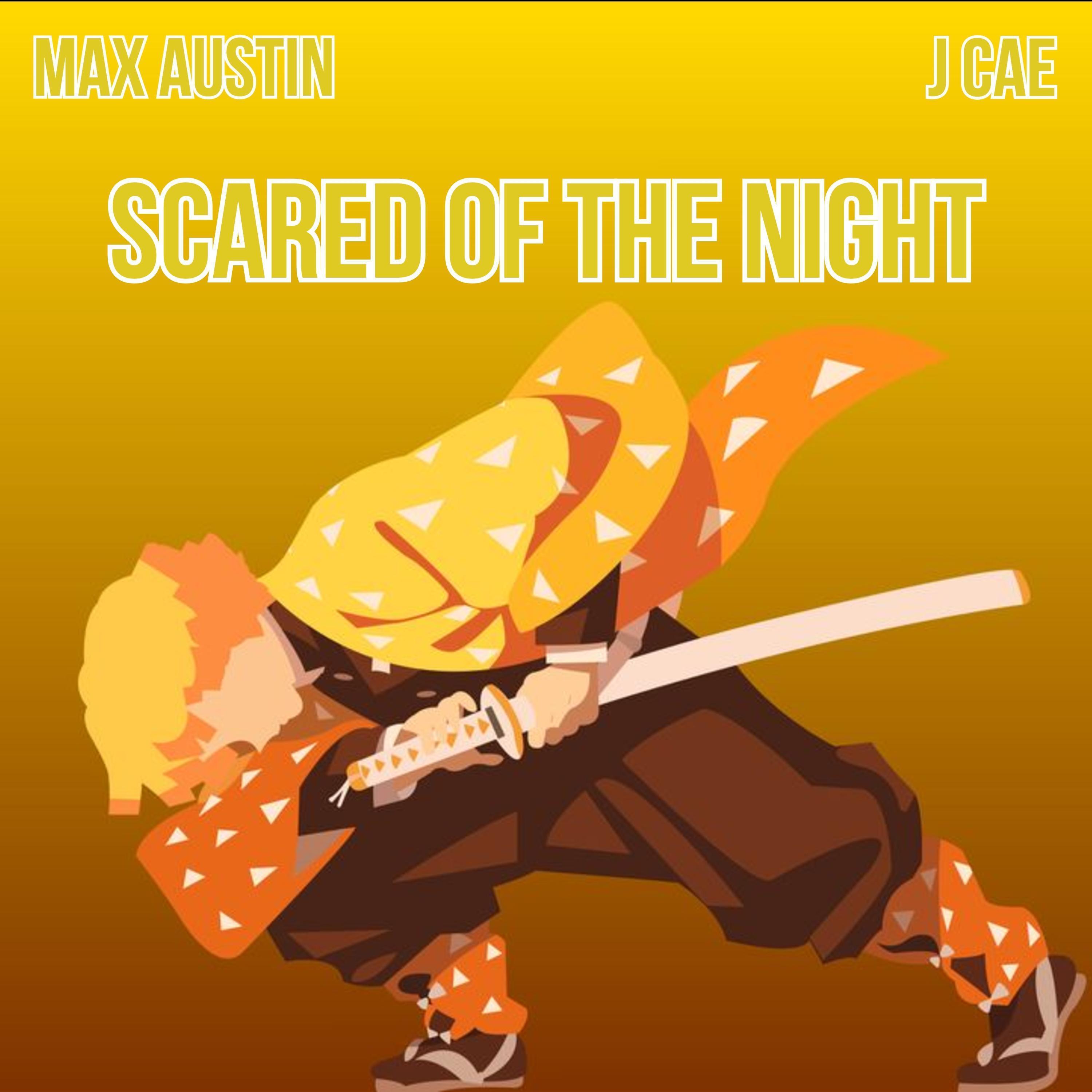 Scared of the Night (Zenitsu Agatsuma) (feat. J Cae)