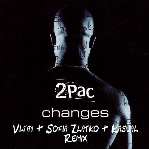 Changes ( Vijay & Sofia Zlatko Kasúal Remix)专辑