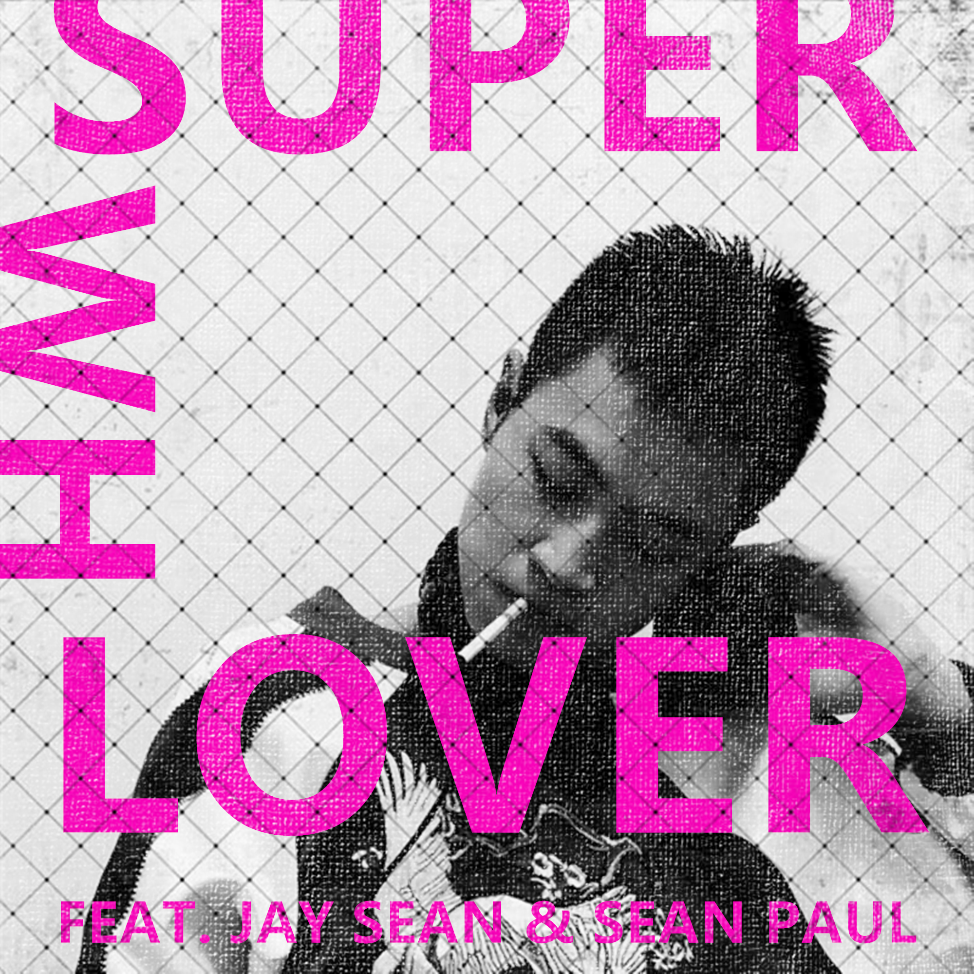 Super Lover (Mash-Up feat. Jay Sean & Sean Paul)专辑