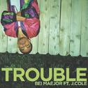 Trouble (Main Version)专辑