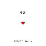 4U(IDIOIT Remix)专辑