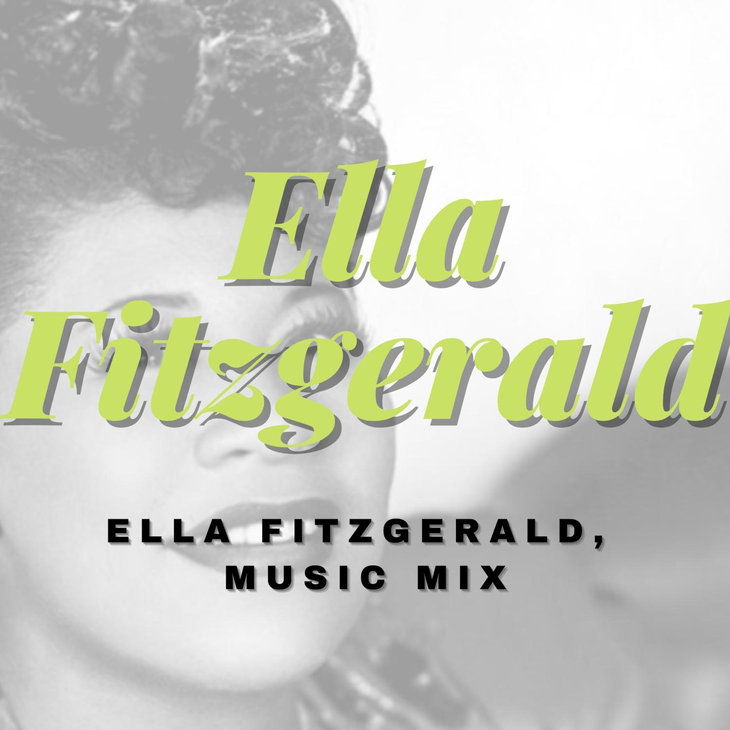 Ella Fitzgerald, Music Mix