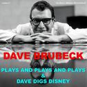 Dave Brubeck Plays And Plays And Plays - Dave Digs Disney