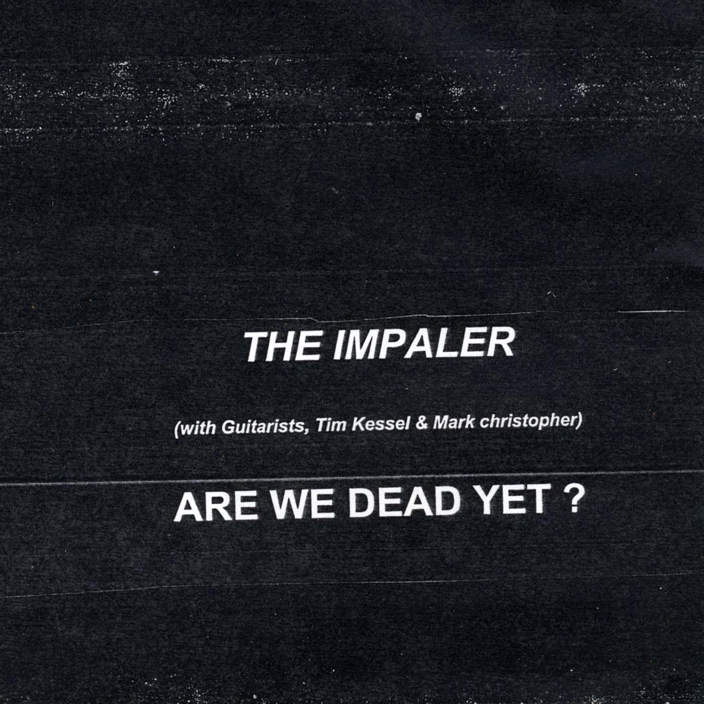 Are We Dead Yet?