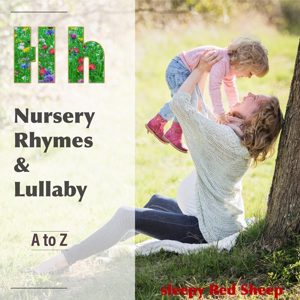 영어동요 자장가_A to Z (H) (Nursery Rhymes & Lullaby A to Z (H))专辑