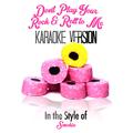 Don't Play Your Rock & Roll to Me (In the Style of Smokie) [Karaoke Version] - Single