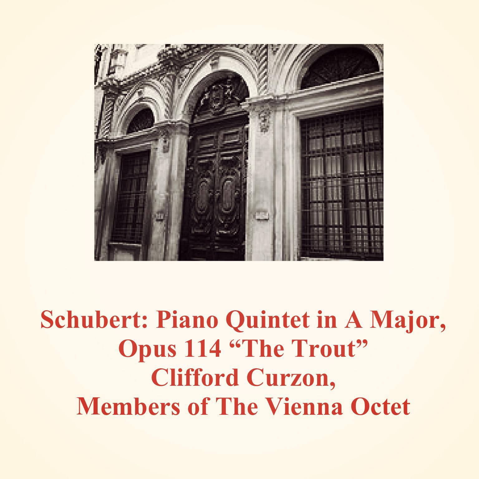 Clifford Curzon - Piano Quintet in A Major, Opus 114 