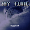 Dee3irty - My Time