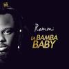 REMMI - La Bamba Baby