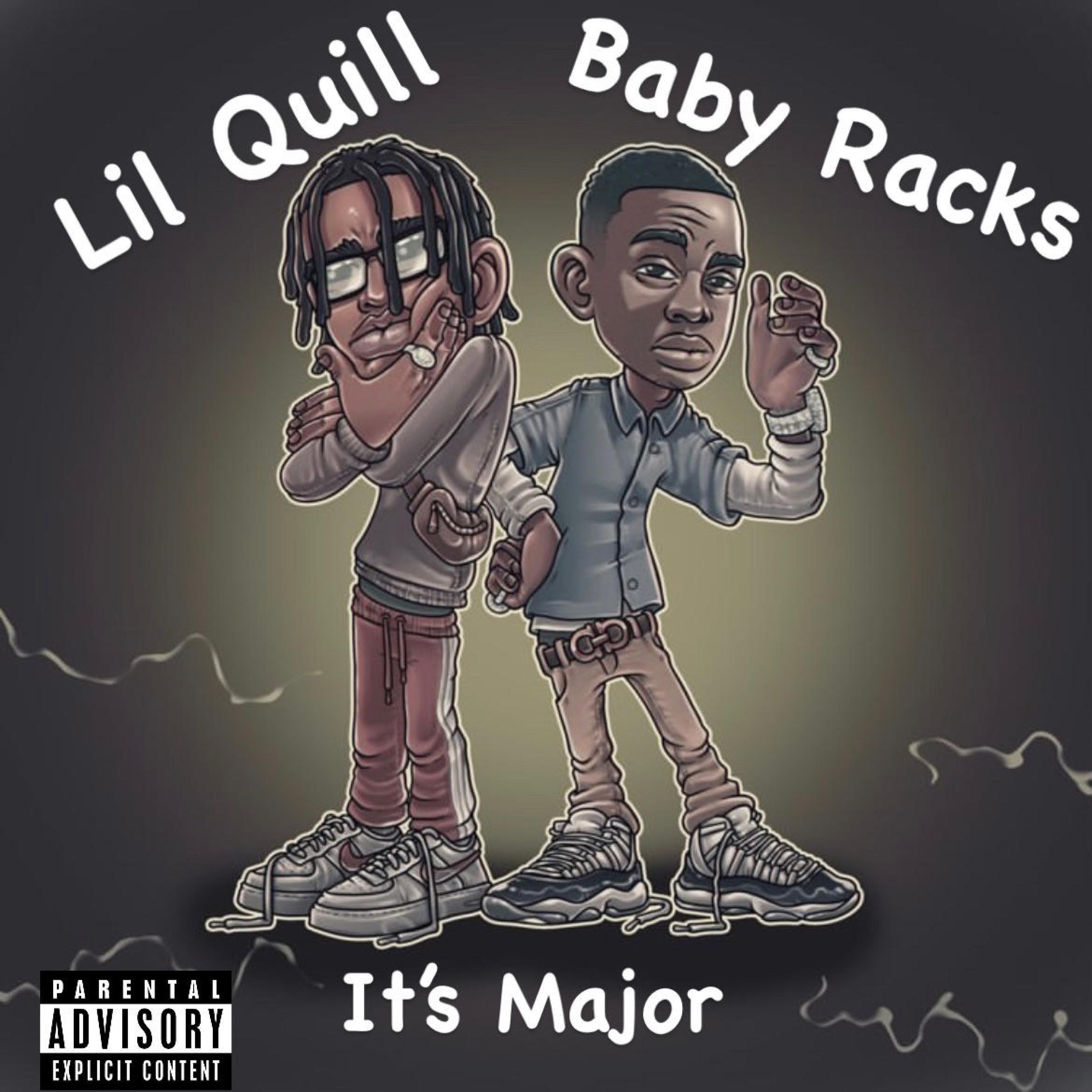 Baby Racks - It's Major (feat. Lil Quill)