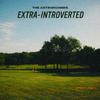 The Astronomers - Extra-Introverted