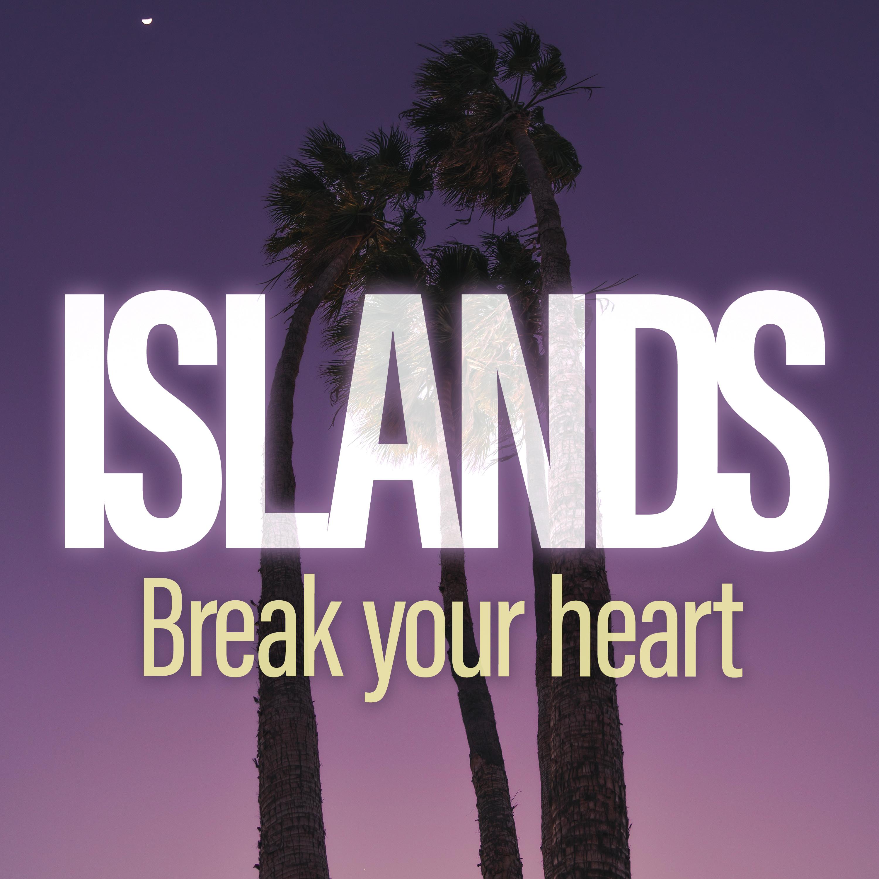 Break your heart