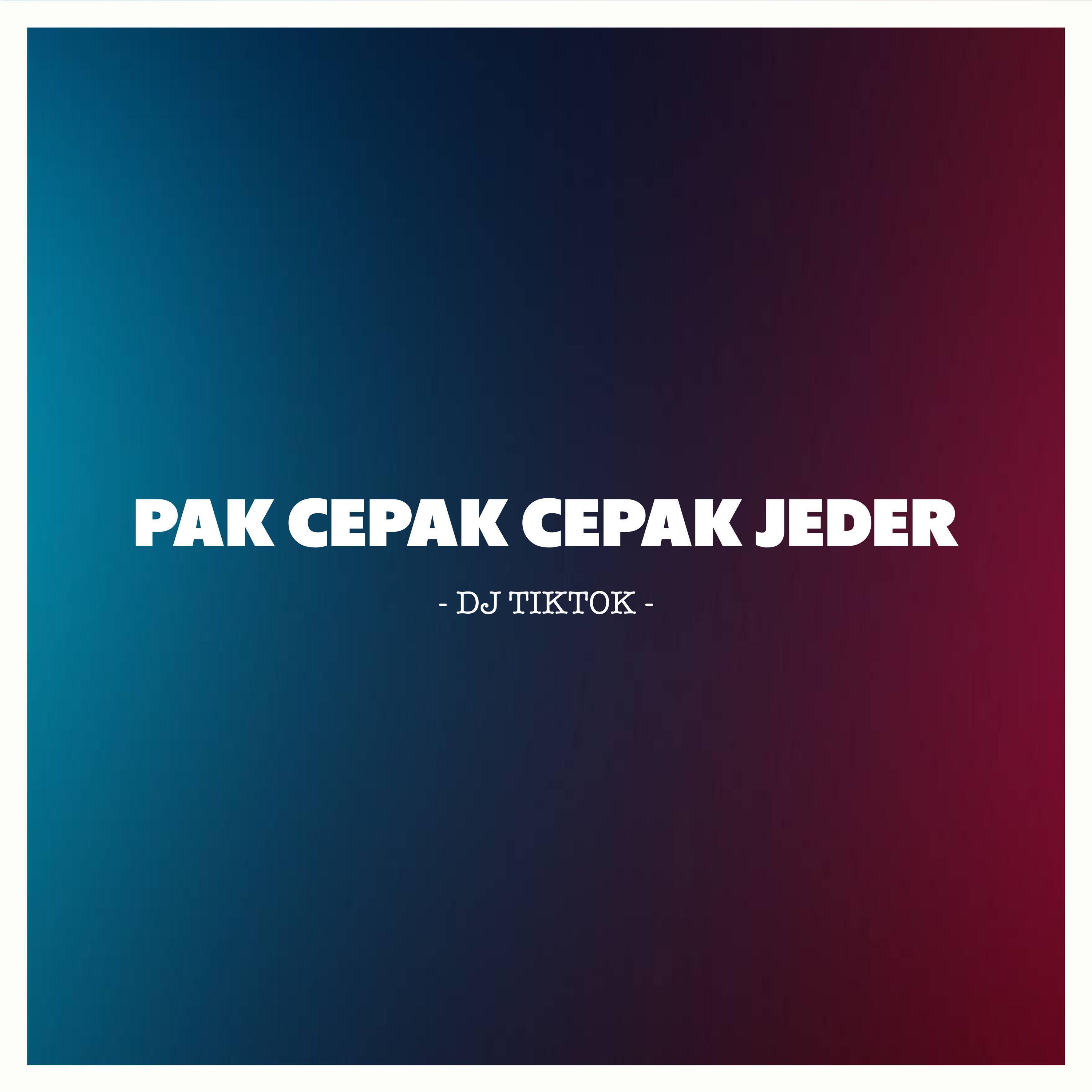 Pak Cepak Cepak Jeder