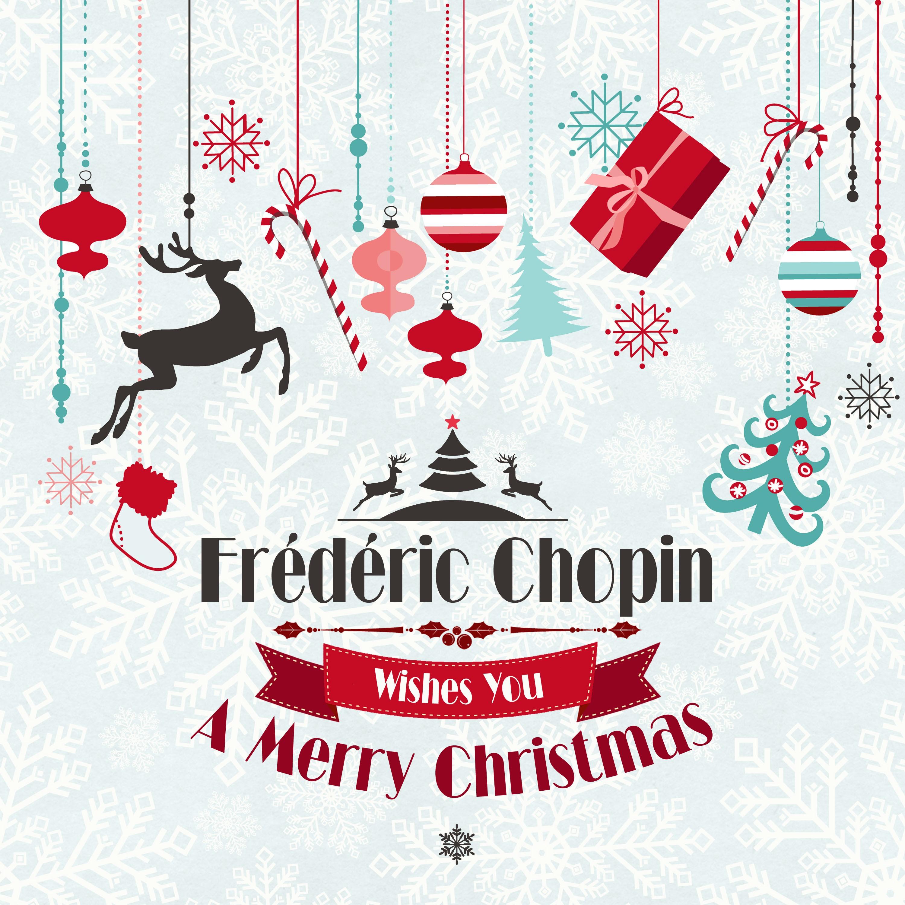 Frédéric Chopin Wishes You a Merry Christmas