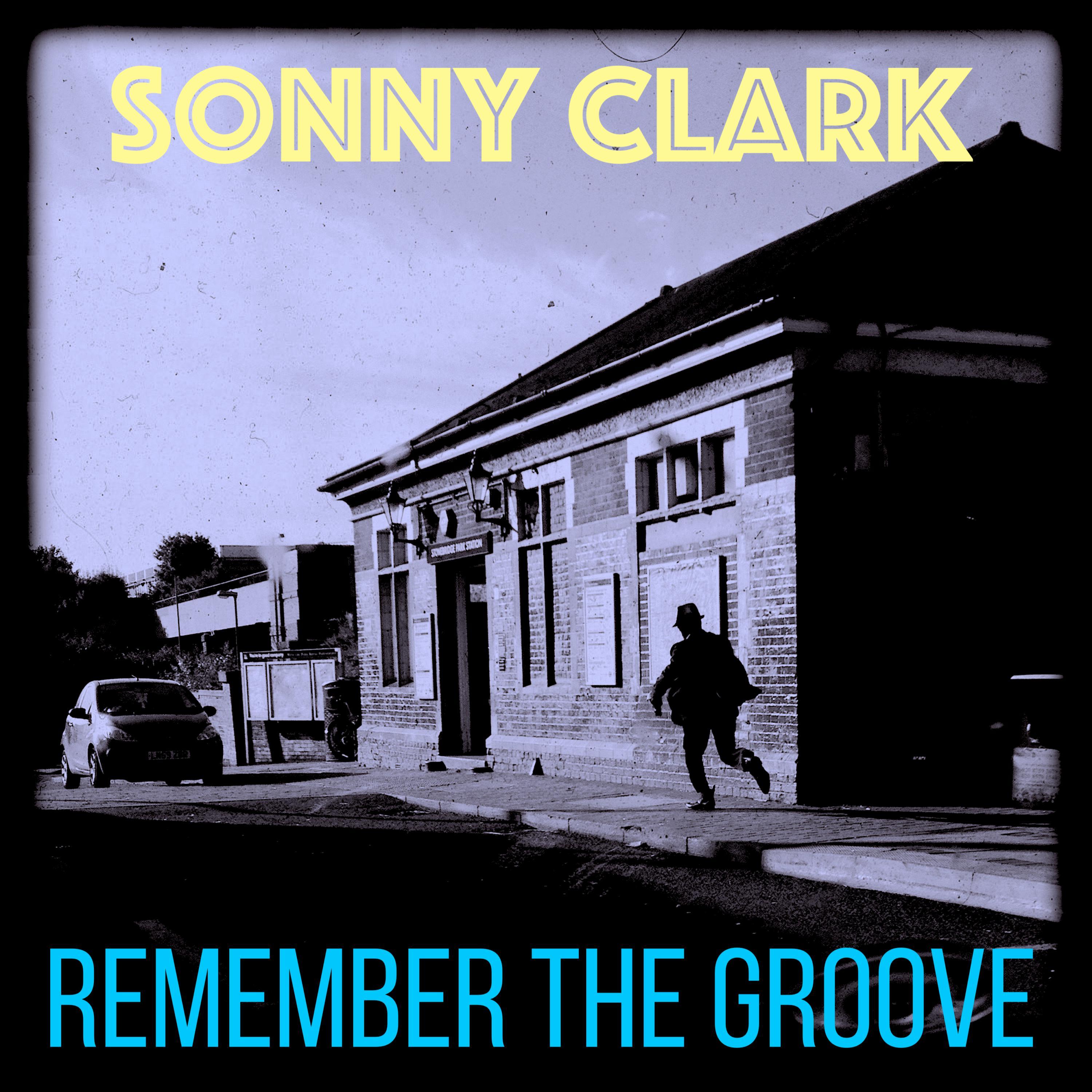 Remember the Groove (3 Fabulous Songs of Sonny Clark)