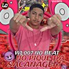 WL007 NO BEAT - Encima da Pica Ela Desce (feat. Mc Brisola)