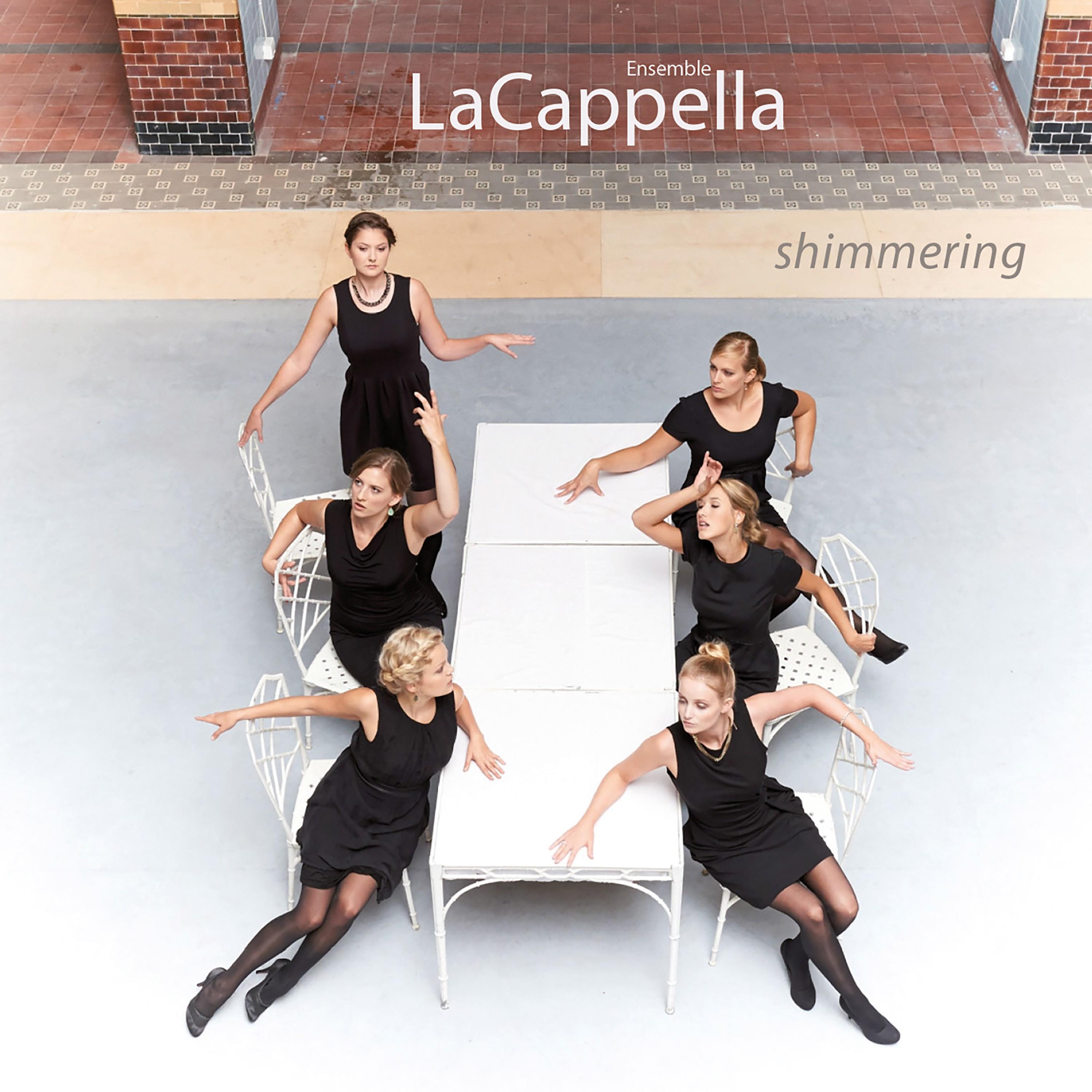 Lacappella: Shimmering